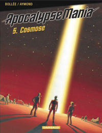 Cover Thumbnail for ApocalypseMania (Dargaud Benelux, 2001 series) #5 - Cosmose
