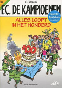 Cover for F.C. De Kampioenen (Standaard Uitgeverij, 1997 series) #100 - Alles loopt in het honderd