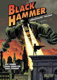 Cover Thumbnail for Black Hammer (Splitter Verlag, 2018 series) #1 - Vergessene Helden