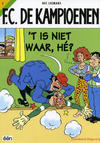 Cover for F.C. De Kampioenen (Standaard Uitgeverij, 1997 series) #5 - 't Is niet waar, hé? [Herdruk 2005]