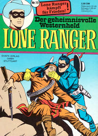 Cover Thumbnail for Lone Ranger (Egmont Ehapa, 1976 series) #18 - Lone Ranger kämpft für den Frieden!