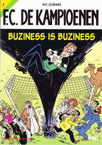 Cover Thumbnail for F.C. De Kampioenen (Standaard Uitgeverij, 1997 series) #3 - Buziness is buziness [Herdruk 2007]