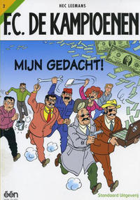 Cover Thumbnail for F.C. De Kampioenen (Standaard Uitgeverij, 1997 series) #2 - Mijn gedacht! [Herdruk 2006]