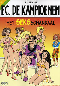 Cover for F.C. De Kampioenen (Standaard Uitgeverij, 1997 series) #12 - Het seksschandaal [Herdruk 2006]