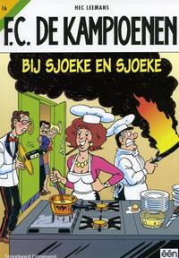 Cover for F.C. De Kampioenen (Standaard Uitgeverij, 1997 series) #16 - Bij Sjoeke en Sjoeke [Herdruk 2005]