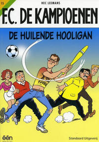 Cover for F.C. De Kampioenen (Standaard Uitgeverij, 1997 series) #15 - De huilende hooligan [Herdruk 2006]