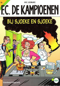 Cover for F.C. De Kampioenen (Standaard Uitgeverij, 1997 series) #16 - Bij Sjoeke en Sjoeke [Herdruk 2008]