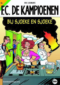 Cover for F.C. De Kampioenen (Standaard Uitgeverij, 1997 series) #16 - Bij Sjoeke en Sjoeke [Herdruk 2011]