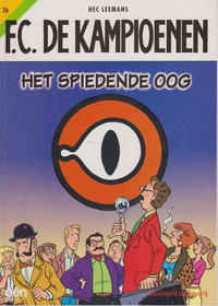 Cover for F.C. De Kampioenen (Standaard Uitgeverij, 1997 series) #26 - Het spiedende oog [Herdruk 2006]