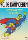Cover for F.C. De Kampioenen (Standaard Uitgeverij, 1997 series) #34 - Supermarkske op de bres [Herdruk 2010]