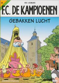 Cover for F.C. De Kampioenen (Standaard Uitgeverij, 1997 series) #30 - Gebakken lucht [Herdruk 2007]
