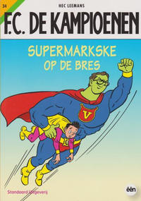 Cover Thumbnail for F.C. De Kampioenen (Standaard Uitgeverij, 1997 series) #34 - Supermarkske op de bres [Herdruk 2010]