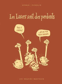 Cover Thumbnail for Les Losers sont des perdants (Les Requins Marteaux, 2009 series) 