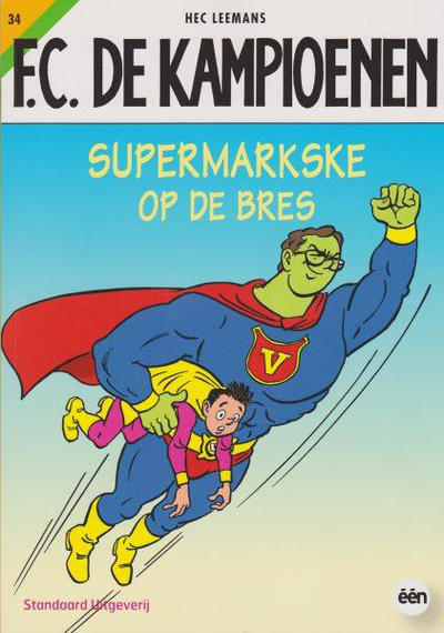 Cover for F.C. De Kampioenen (Standaard Uitgeverij, 1997 series) #34 - Supermarkske op de bres [Herdruk 2010]