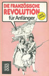 Cover for Sach-Comic (Rowohlt, 1979 series) #7546 - Die französische Revolution für Anfänger