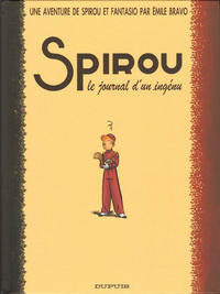 Cover Thumbnail for Une aventure de Spirou et Fantasio par (Dupuis, 2006 series) #4 - Le journal d'un ingénu