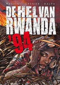 Cover Thumbnail for De hel van Rwanda '94 (XTRA, 2008 series) 