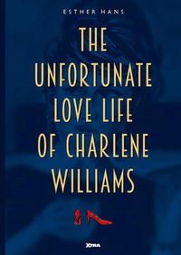 Cover Thumbnail for The Unfortunate Love Life of Charlene Williams (XTRA, 2016 series) 