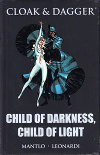 Cover Thumbnail for Cloak & Dagger: Child of Darkness, Child of Light (Marvel, 2009 series) [premiere edition]