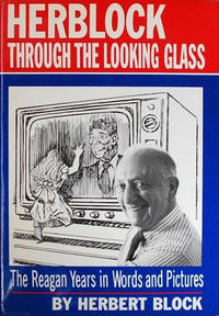 Cover Thumbnail for Herblock Through the Looking Glass (W. W. Norton, 1984 series) 