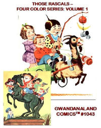 Cover Thumbnail for Gwandanaland Comics (Gwandanaland Comics, 2016 series) #1043 - Those Rascals - The Four Color Series: Volume 1