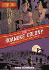 Cover for History Comics (First Second, 2020 series) #[nn] - The Roanoke Colony: America's First Mystery