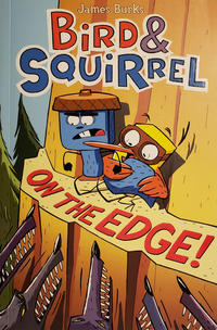 Cover Thumbnail for Bird & Squirrel (Scholastic, 2014 series) #[3] - On the Edge!