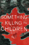 Cover Thumbnail for Something Is Killing the Children (2019 series) #1 [Third Printing - Nick Robles]