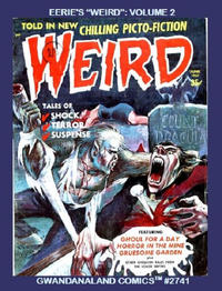 Cover Thumbnail for Gwandanaland Comics (Gwandanaland Comics, 2016 series) #2741 - Eerie's "Weird" - Volume 2
