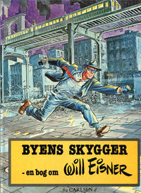 Cover Thumbnail for Byens skygger - En bog om Will Eisner (Carlsen, 1982 series) 