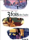 Cover for 3 fois dès l'aube (Futuropolis, 2018 series) 