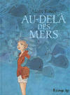 Cover for Au-delà des mers (Futuropolis, 2015 series) 