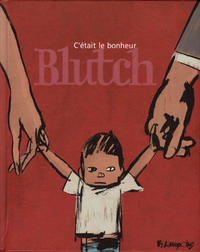 Cover Thumbnail for C'était le bonheur (Futuropolis, 2005 series) 