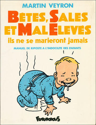 Cover for Bêtes, sales et mal élevés (Futuropolis, 1987 series) 