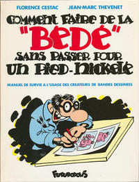 Cover Thumbnail for Comment faire de la "Bédé" sans passer pour un pied-nickelé (Futuropolis, 1988 series) 