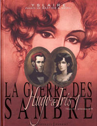 Cover Thumbnail for La Guerre des Sambre - Hugo & Iris (Futuropolis, 2007 series) #1 - Printemps 1830
