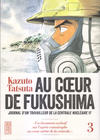 Cover for Au coeur de Fukushima (Dargaud, 2016 series) #3