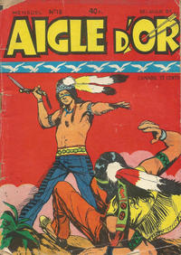 Cover Thumbnail for Aigle d'Or (Société Française de Presse Illustrée (SFPI), 1956 series) #18
