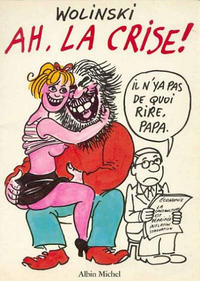 Cover Thumbnail for Ah, la crise! (Albin Michel, 1981 series) 