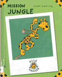 Cover Thumbnail for Allô Camille (Albin Michel, 2011 series) #1 - Mission jungle