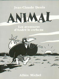 Cover Thumbnail for Animal - Les aventures d'André le Corbeau (Albin Michel, 1997 series) 