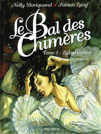 Cover Thumbnail for Le bal de chimères (Albin Michel, 2005 series) #2 - Labyrinthes