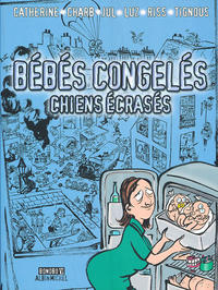 Cover Thumbnail for Bébés congelés - Chiens écrasés (Albin Michel, 2007 series) 