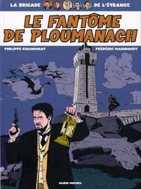 Cover Thumbnail for La brigade de l'étrange (Albin Michel, 2005 series) #1 - Le fantôme de Ploumanach