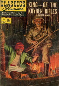 Cover Thumbnail for Classics Illustrated (Gilberton, 1947 series) #107 [HRN 146] - King — of the Khyber Rifles