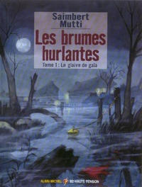 Cover Thumbnail for Les Brumes hurlantes (Albin Michel, 2005 series) #1 - Le glaive de gaïa