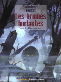 Cover Thumbnail for Les Brumes hurlantes (Albin Michel, 2005 series) #2 - Rêves de loup