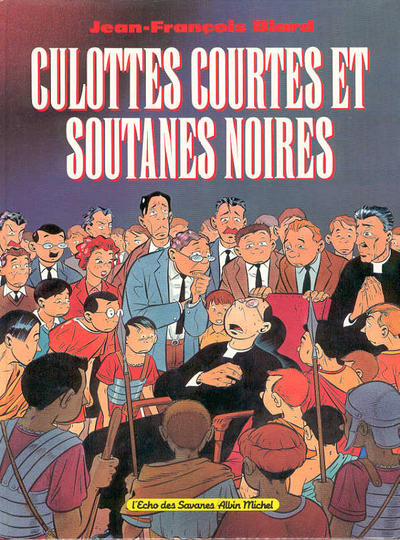 Cover for Culottes courtes et soutanes noires (Albin Michel, 1990 series) 