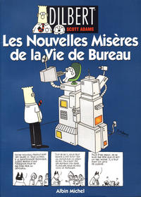 Cover Thumbnail for Dilbert (Albin Michel, 1997 series) #4 - Les Nouvelles Misères de la Vie de Bureau