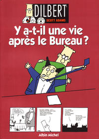 Cover Thumbnail for Dilbert (Albin Michel, 1997 series) #5 - Y a-t-il une vie après le Bureau ?